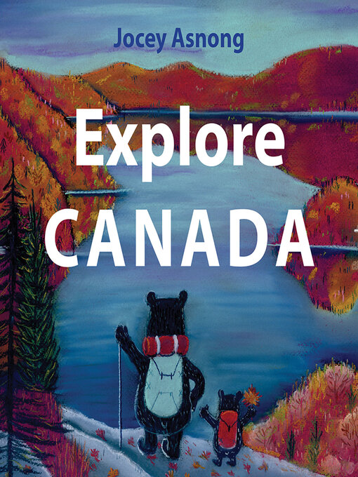 Title details for Explore Canada by Jocey Asnong - Available